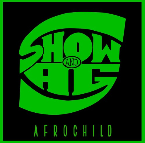 Show & A.G. – Afro Child