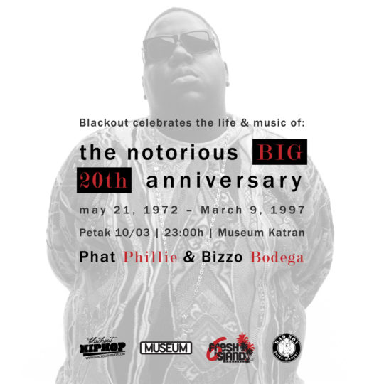 Blackout Hip Hop Presents: The Notorious BIG 20th Anniversary (10.03.)