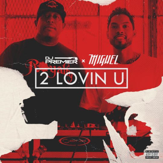 Miguel - 2 Lovin' U (Prod. by DJ Premier)