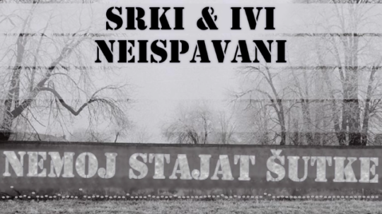 Srki & Ivi ft. Neispavani - Nemoj stajat šutke