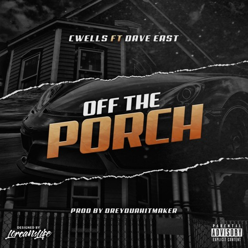 C Wells ft. Dave East – Off The Porch