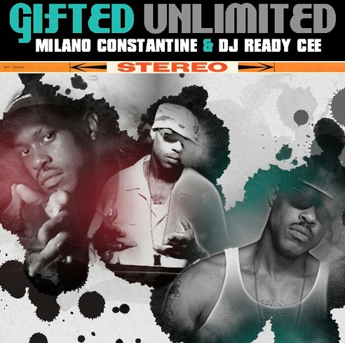 Milano Constantine & DJ Ready Cee – Gifted Unlimited