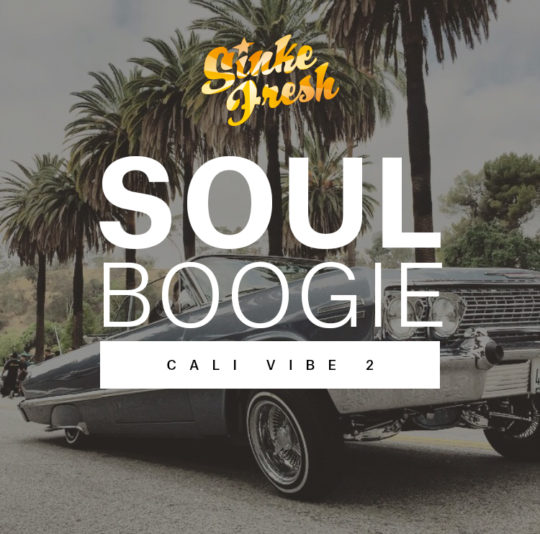 Sinke Fresh - Soul Boogie (Cali Vibe 2)