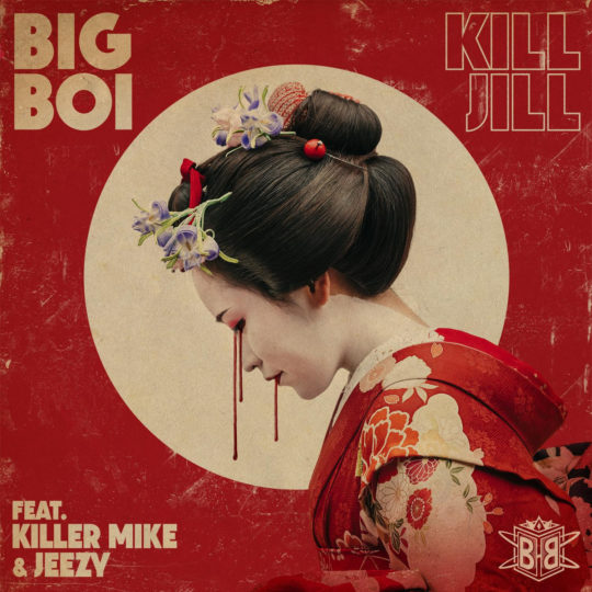 Big Boi ft. Jeezy & Killer Mike - Kill Jill