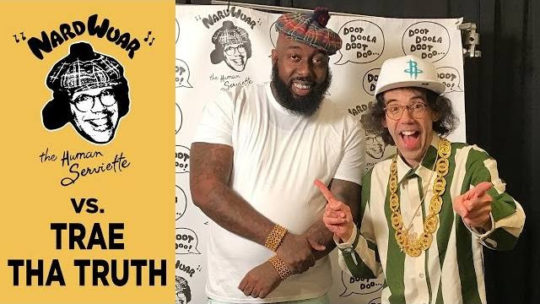 Video: Nardwuar vs. Trae tha Truth