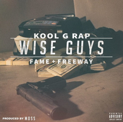 Kool G Rap ft. Fame & Freeway – Wise Guys