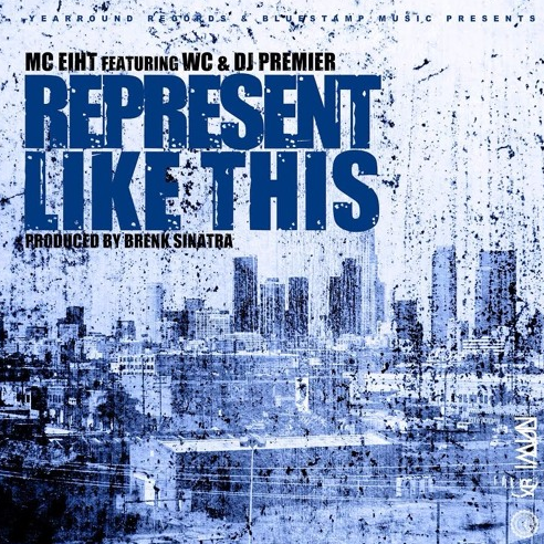 Video: MC Eiht ft. WC & DJ Premier – Represent Like This