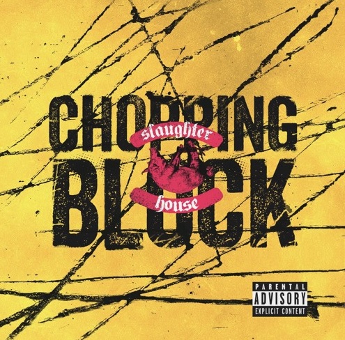 Slaughterhouse – Chopping Block
