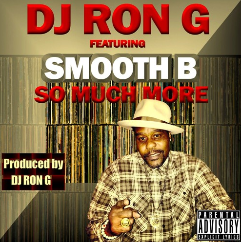 DJ Ron G ft. Smooth B – So Much More