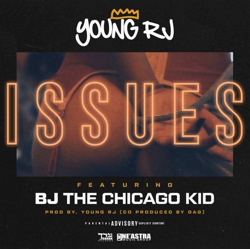 Young RJ ft. BJ The Chicago Kid – Issues