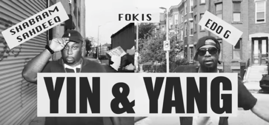 Video: Shabaam Sahdeeq, Edo G & Fokis – Yin & Yang