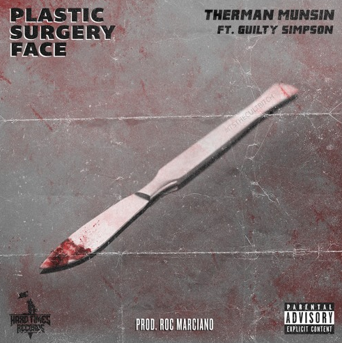 Therman Munsin ft. Guilty Simpson – Plastic Surgery Face (Prod. by Roc Marciano)