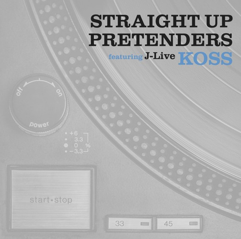 Koss ft. J-Live – Straight Up Pretenders