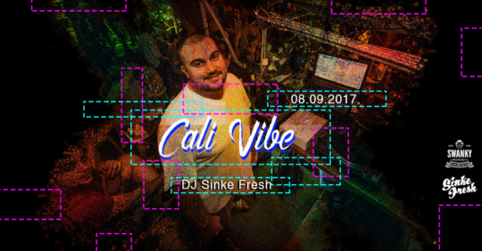DJ Sinke Fresh – Cali Vibe @ Swanky, Zagreb (8. 9.)