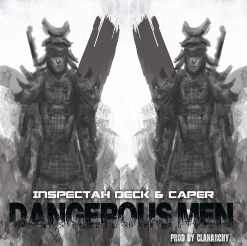Inspectah Deck & Caper – Dangerous Men