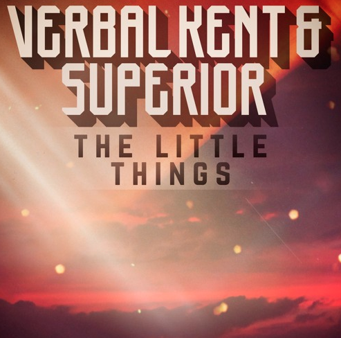 Verbal Kent & Superior – The Little Things
