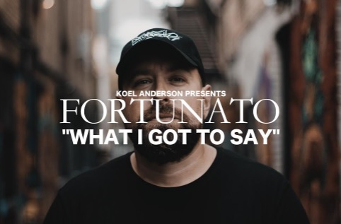 Video: Fortunato – What I Got To Say