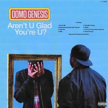 Domo Genesis & Evidence – Aren’t U Glad You’re U (Mixtape Stream & Download)