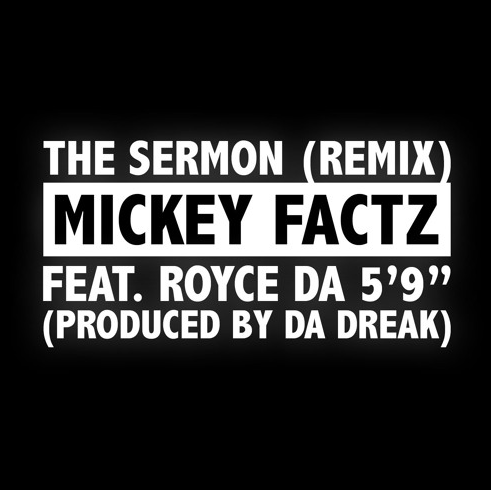 Mickey Factz ft. Royce Da 5’9″ – The Sermon (Remix)