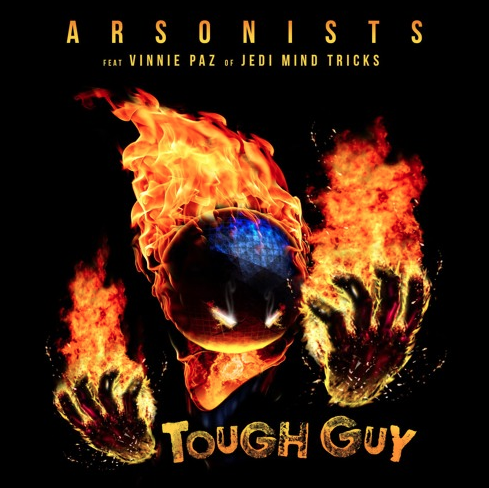 Arsonists ft. Vinnie Paz – Tough Guy