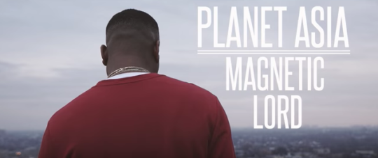 Video: Planet Asia – Magnetic Lord