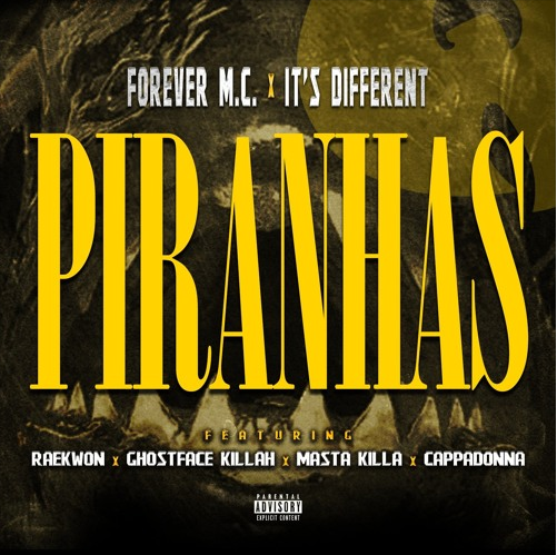Forever M.C. Ft. Wu-Tang Clan – “Piranhas”