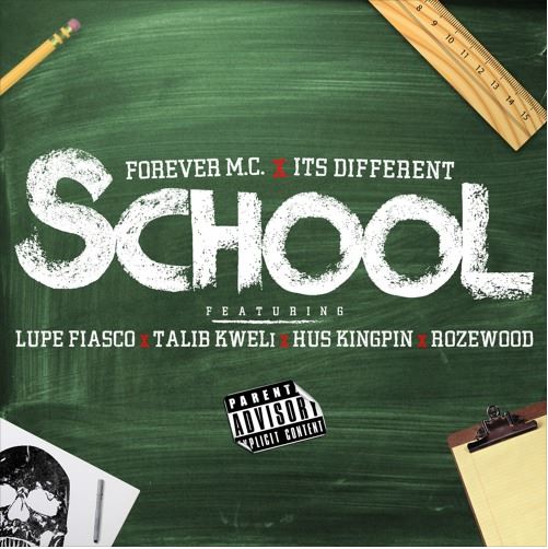 Forever M.C. Ft. Lupe Fiasco, Talib Kweli, Hus Kingpin & Rozewood – “School”