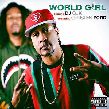DJ Quik ft. Christian Ford – World Girl