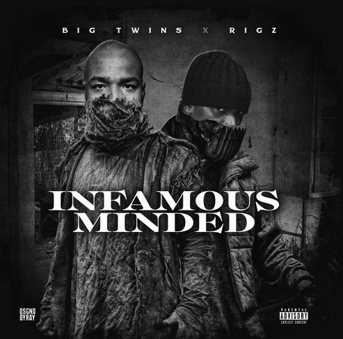 Big Twins ft. Rigz – Infamous Minded