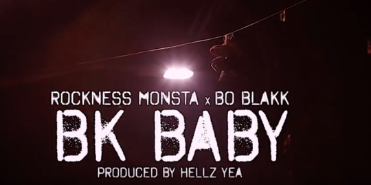 Video: Rockness Monsta ft. Bo Blakk – BK Baby