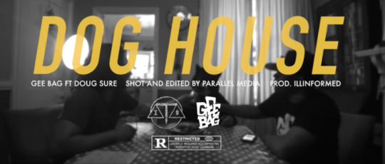 Video: Gee Bag & Illinformed ft. Doug Sure – Dog House
