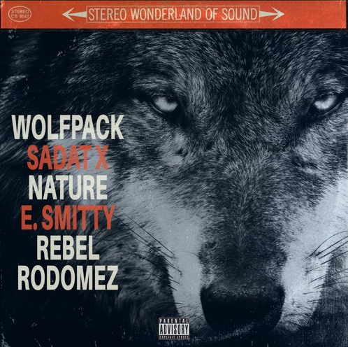 Sadat X, Nature, E. Smitty & Rebel Rodomez – WolfPack
