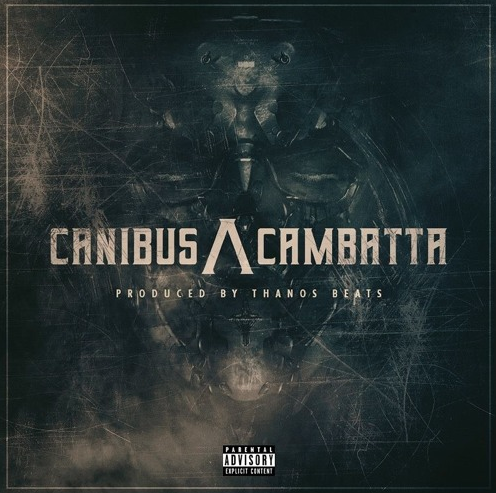 Canibus & Cambatta – Canibus /\ Cambatta