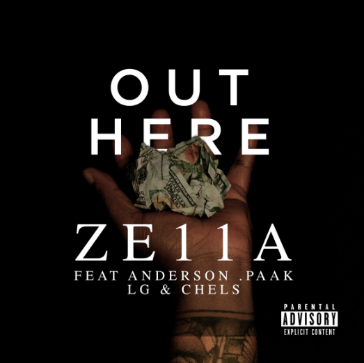 Ze11a ft. Anderson .Paak, LG & Chels – Out Here