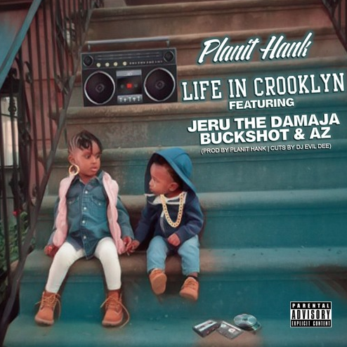 Planit Hank ft. Jeru The Damaja, Buckshot & AZ – Life in Crooklyn