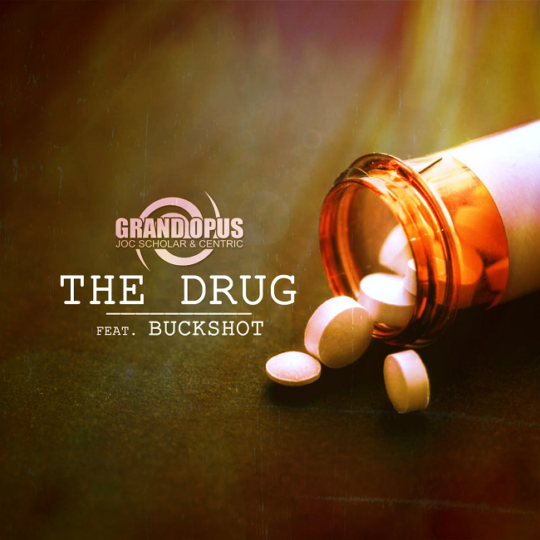 Grand Opus ft. Buckshot & DJ Slomotion – The Drug