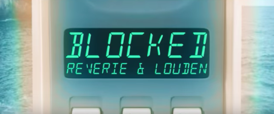 Video: Reverie & Louden – Blocked