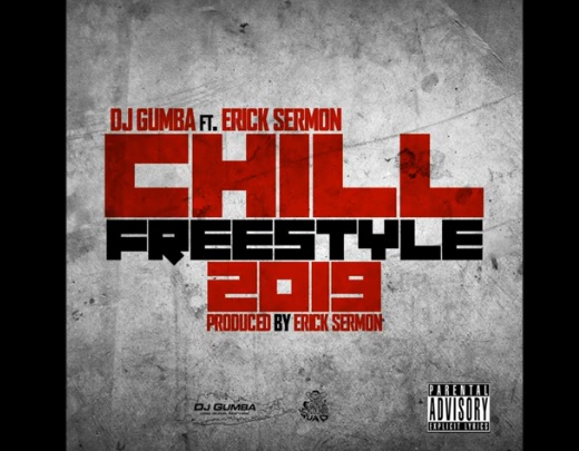 DJ Gumba ft. Erick Sermon – Chill Freestyle