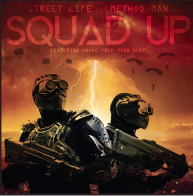 Street Life & Method Man ft. Havoc – Squad Up
