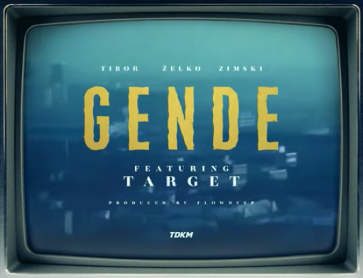 Video: Tibor, Želko, Zimski ft. Target – GENDE