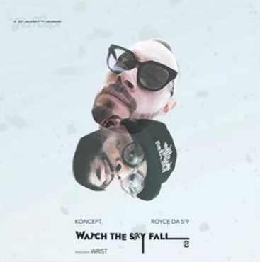 Koncept ft. Royce da 5’9 – Watch The Sky Fall 2