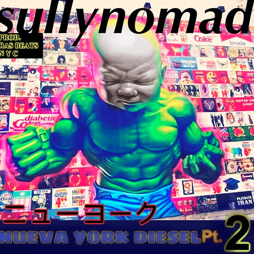 Sully Nomad – Nueva York Diesel Pt. 2 (Prod. by Ras Beats)