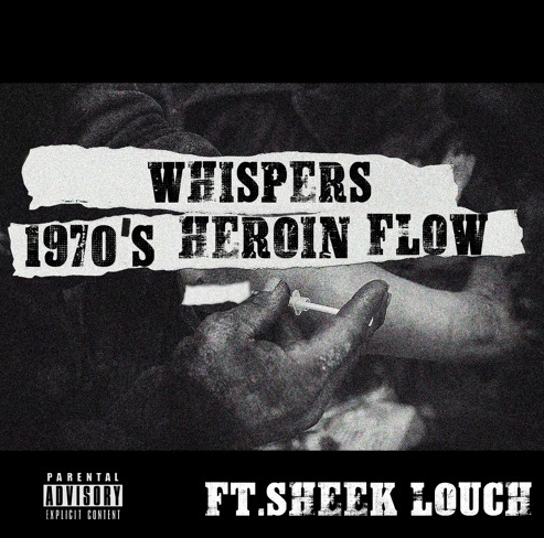 Whispers ft. Sheek Louch – 1970’s Heroin Flow