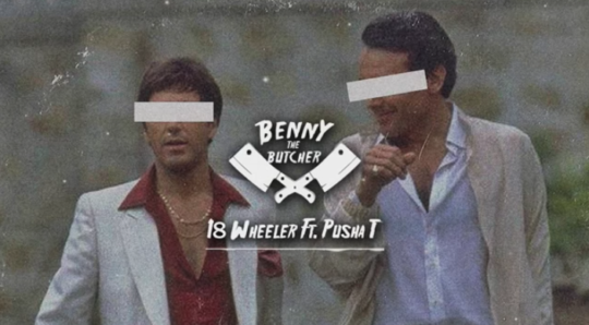 Benny the Butcher ft. Pusha T – 18 Wheeler