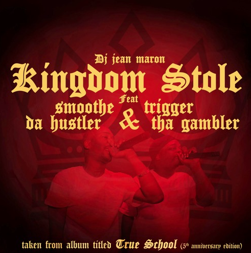 DJ Jean Maron ft. Smoothe Da Hustler & Trigger tha Gambler – Kingdom Stole