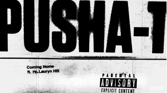 Pusha T ft. Ms. Lauryn Hill – Coming Home