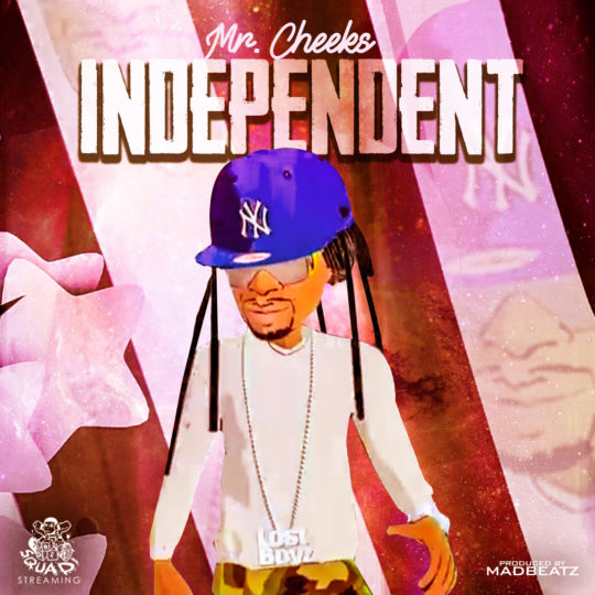 Mr_Cheeks-_Independent