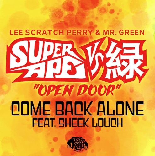 Lee Scratch Perry & Mr. Green ft. Sheek Louch – Come Back Alone