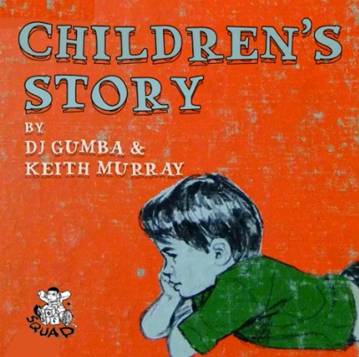 DJ Gumba ft. Keith Murray – Children’s Story