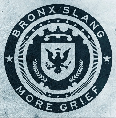 Bronx Slang – More Grief